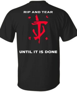 Doom Eternal Rip And Tear Until It Is Done Shirt Shirt Sweatshirt Long Sleeve Hoodie Tank Mug