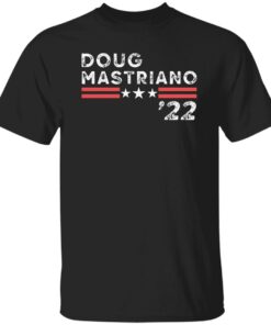 Doug Mastriano 2022 shirt Shirt Sweatshirt Long Sleeve Hoodie Tank Mug Doug Mastriano 2022 shirt Shirt Sweatshirt Long Sleeve Hoodie Tank Mug