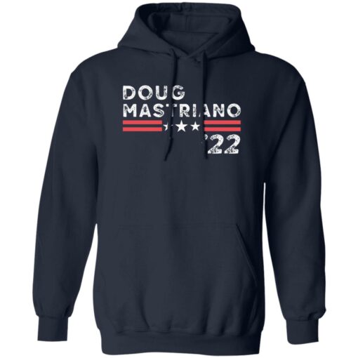 Doug Mastriano 2022 shirt Shirt Sweatshirt Long Sleeve Hoodie Tank Mug