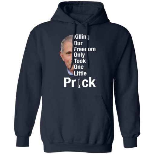 Dr Fauci killing our freedom only took one little prick shirt