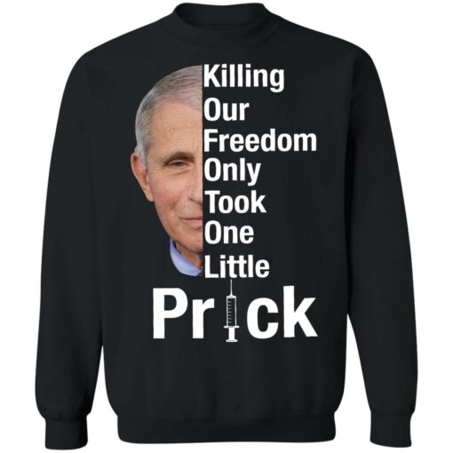 Dr Fauci killing our freedom only took one little prick shirt