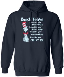 Dr Sesuss buck fiden i do not like your mental haze shirt Shirt Sweatshirt Long Sleeve Hoodie Tank Mug