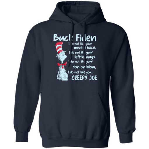 Dr Sesuss buck fiden i do not like your mental haze shirt Shirt Sweatshirt Long Sleeve Hoodie Tank Mug