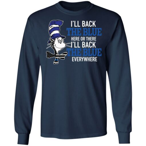 Dr Seuss I’ll back the blue here or there shirt Shirt Sweatshirt Long Sleeve Hoodie Tank Mug