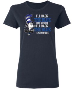 Dr Seuss I'll back the blue here or there shirt Shirt Sweatshirt Long Sleeve Hoodie Tank Mug 8 Dr Seuss Ill back the blue here or there shirt Shirt Sweatshirt Long Sleeve Hoodie Tank Mug 8