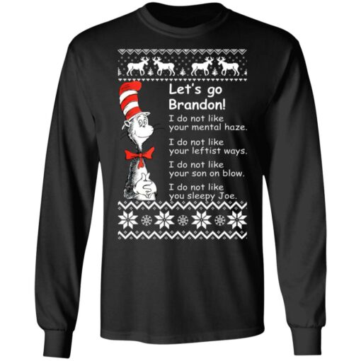 Dr Seuss Let’s Go Brandon I Do Not Like Your Mental Haze Christmas Sweater Shirt