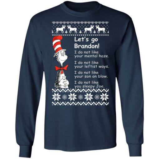 Dr Seuss Let’s Go Brandon I Do Not Like Your Mental Haze Christmas Sweater Shirt