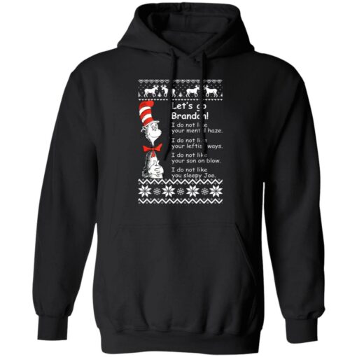 Dr Seuss Let’s Go Brandon I Do Not Like Your Mental Haze Christmas Sweater Shirt