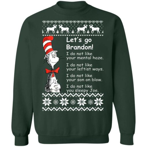 Dr Seuss Let’s Go Brandon I Do Not Like Your Mental Haze Christmas Sweater Shirt