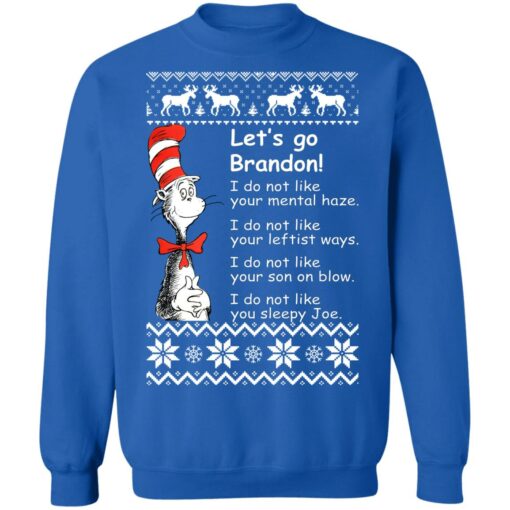 Dr Seuss Let’s Go Brandon I Do Not Like Your Mental Haze Christmas Sweater Shirt