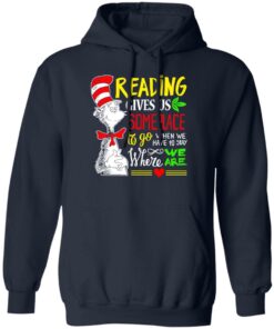 Dr Seuss reading gives us someplace to go shirt Shirt Sweatshirt Long Sleeve Hoodie Tank Mug