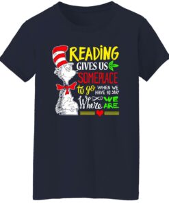 Dr Seuss reading gives us someplace to go shirt Shirt Sweatshirt Long Sleeve Hoodie Tank Mug 6 Dr Seuss reading gives us someplace to go shirt Shirt Sweatshirt Long Sleeve Hoodie Tank Mug 7