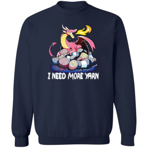 Dragon i need more yarn shirt Shirt Sweatshirt Long Sleeve Hoodie Tank Mug