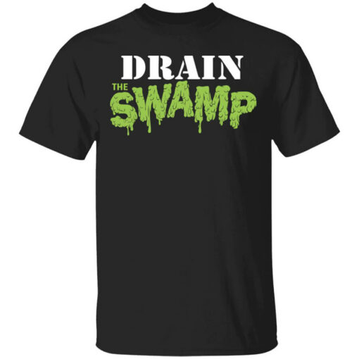 Drain The Swamp Shirt, Hoodie, Sweatshirt Shirt Sweatshirt Long Sleeve Hoodie Tank Mug