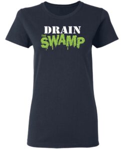 Drain The Swamp Shirt, Hoodie, Sweatshirt Shirt Sweatshirt Long Sleeve Hoodie Tank Mug 2 Drain The Swamp Shirt Hoodie Sweatshirt Shirt Sweatshirt Long Sleeve Hoodie Tank Mug 11
