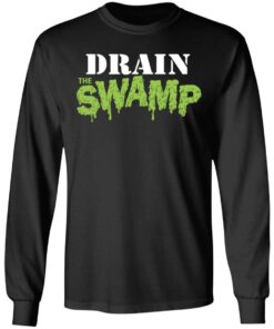 Drain The Swamp Shirt, Hoodie, Sweatshirt Shirt Sweatshirt Long Sleeve Hoodie Tank Mug 4 Drain The Swamp Shirt Hoodie Sweatshirt Shirt Sweatshirt Long Sleeve Hoodie Tank Mug 13