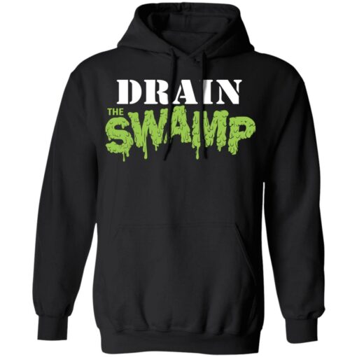 Drain The Swamp Shirt, Hoodie, Sweatshirt Shirt Sweatshirt Long Sleeve Hoodie Tank Mug