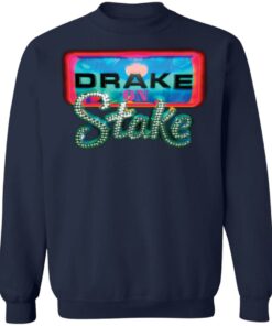 Drake on stake shirt Shirt Sweatshirt Long Sleeve Hoodie Tank Mug 3 Drake on stake shirt Shirt Sweatshirt Long Sleeve Hoodie Tank Mug 4