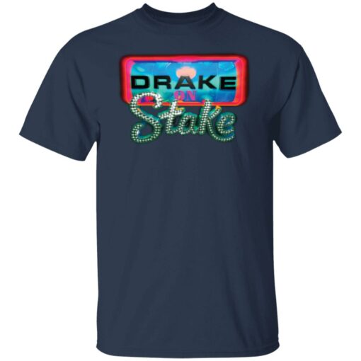 Drake on stake shirt Shirt Sweatshirt Long Sleeve Hoodie Tank Mug