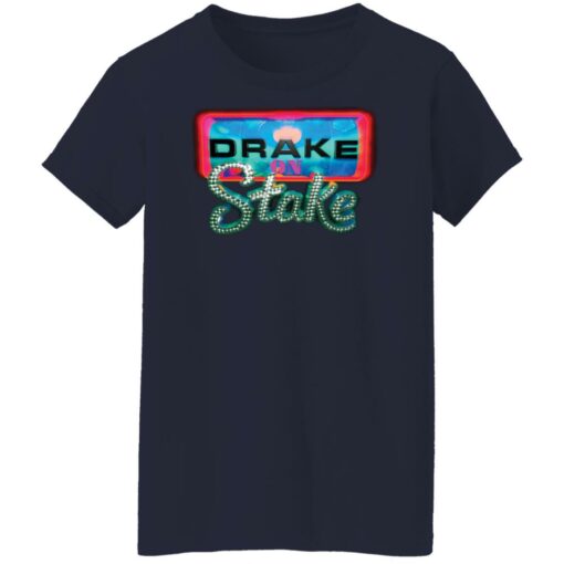 Drake on stake shirt Shirt Sweatshirt Long Sleeve Hoodie Tank Mug