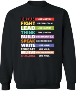 Dream like martin fight like malcolm lead like harriet think shirt 2 Dream like martin fight like malcolm lead like harriet think shirt 3