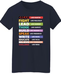 Dream like martin fight like malcolm lead like harriet think shirt 5 Dream like martin fight like malcolm lead like harriet think shirt 6