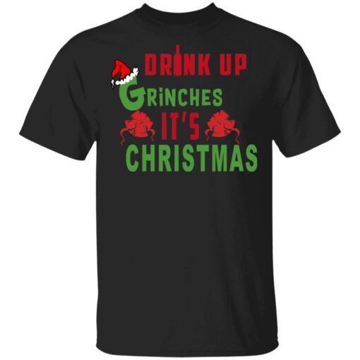 Drink Up Grinches It’s Christmas Sweater Shirt Sweatshirt Long Sleeve Hoodie Tank Mug