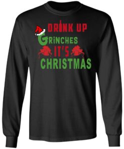 Drink Up Grinches It's Christmas Sweater Shirt Sweatshirt Long Sleeve Hoodie Tank Mug 7 Drink Up Grinches Its Christmas Sweater Shirt Sweatshirt Long Sleeve Hoodie Tank Mug 7