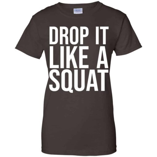 Drop It Like A Squat Shirt, Hoodie, Tank Shirt Sweatshirt Long Sleeve Hoodie Tank Mug