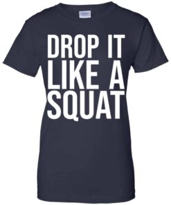 Drop It Like A Squat Shirt Hoodie Tank Shirt Sweatshirt Long Sleeve Hoodie Tank Mug 2