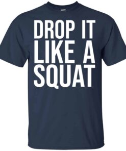 Drop It Like A Squat Shirt Hoodie Tank Shirt Sweatshirt Long Sleeve Hoodie Tank Mug 5