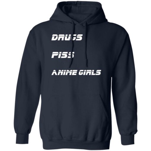 Drugs piss anime girls shirt Shirt Sweatshirt Long Sleeve Hoodie Tank Mug