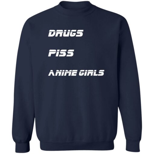 Drugs piss anime girls shirt Shirt Sweatshirt Long Sleeve Hoodie Tank Mug