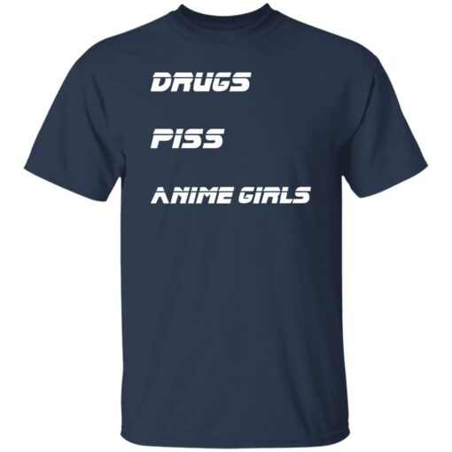 Drugs piss anime girls shirt Shirt Sweatshirt Long Sleeve Hoodie Tank Mug