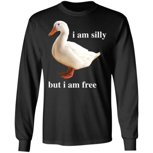 Duck i am silly but i am free shirt Shirt Sweatshirt Long Sleeve Hoodie Tank Mug