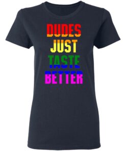 Dudes just taste better gay shirt Shirt Sweatshirt Long Sleeve Hoodie Tank Mug 3 Dudes just taste better gay shirt Shirt Sweatshirt Long Sleeve Hoodie Tank Mug 4