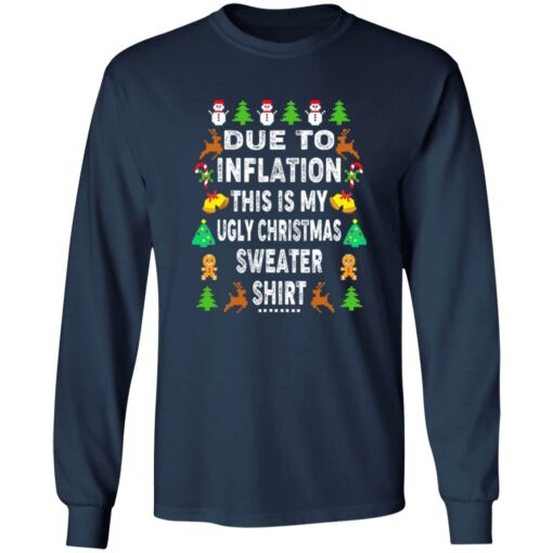 Due to inflation this shirt my ugly Christmas sweater shirt