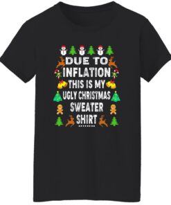 Due to inflation this shirt my ugly Christmas sweater shirt 10 Due to inflation this shirt my ugly Christmas sweater shirt 9