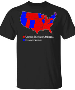 Dumbfuckistan Election Map – Republican Edition T-Shirt Dumbfuckistan Election Map – Republican Edition T-Shirt