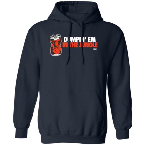 Dumpin em in the jungle cincy 360 shirt Shirt Sweatshirt Long Sleeve Hoodie Tank Mug