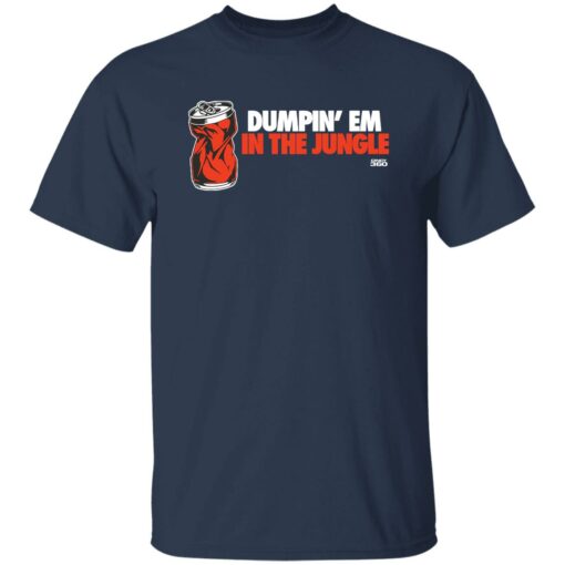 Dumpin em in the jungle cincy 360 shirt Shirt Sweatshirt Long Sleeve Hoodie Tank Mug