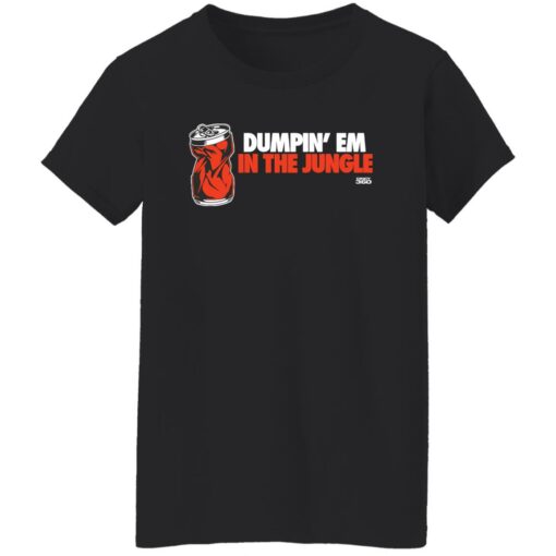 Dumpin em in the jungle cincy 360 shirt Shirt Sweatshirt Long Sleeve Hoodie Tank Mug