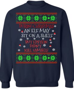 During Christmas an ELF but Epstein didn't kill himself sweater Shirt 8 During Christmas an ELF but Epstein didnt kill himself sweater Shirt 7