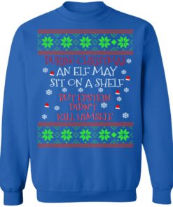 During Christmas an ELF but Epstein didn't kill himself sweater Shirt 10 During Christmas an ELF but Epstein didnt kill himself sweater Shirt 9