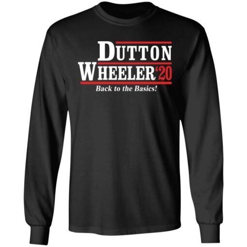 Dutton Wheeler 2020 back to the basics shirt Shirt Sweatshirt Long Sleeve Hoodie Tank Mug