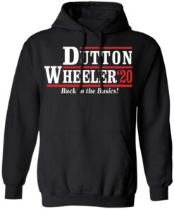 Dutton Wheeler 2020 back to the basics shirt Shirt Sweatshirt Long Sleeve Hoodie Tank Mug 7 Dutton Wheeler 2020 back to the basics shirt Shirt Sweatshirt Long Sleeve Hoodie Tank Mug 8