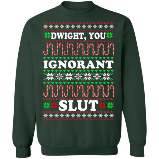 Dwight You ignorant Slut Christmas sweatshirt Shirt Sweatshirt Long Sleeve Hoodie Tank Mug