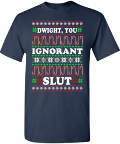 Dwight You ignorant Slut Christmas sweatshirt Shirt Sweatshirt Long Sleeve Hoodie Tank Mug 3