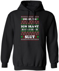 Dwight You ignorant Slut Christmas sweatshirt Shirt Sweatshirt Long Sleeve Hoodie Tank Mug 8