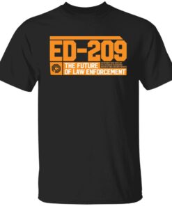 ED 209 the future of law enforcement shirt Shirt Sweatshirt Long Sleeve Hoodie Tank Mug ED 209 the future of law enforcement shirt Shirt Sweatshirt Long Sleeve Hoodie Tank Mug